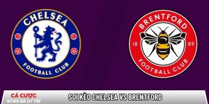 Soi kèo Chelsea vs Brentford, 22h ngày 17/01 – Ngoại hạng Anh tại baardmannen.nl